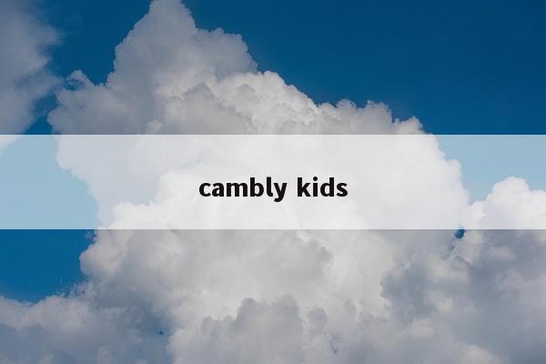 cambly kids